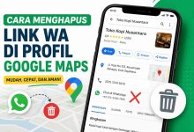 Cara Menghapus Link WA di Profil Google Maps
